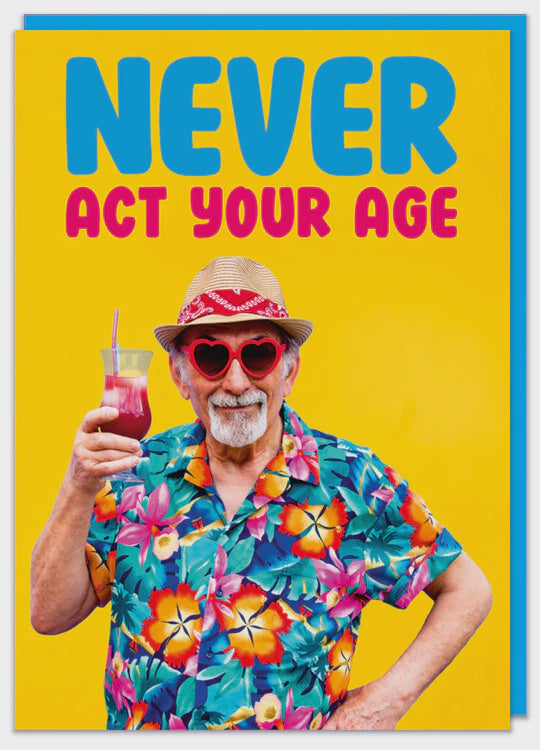 Never grow up male Birthday Card